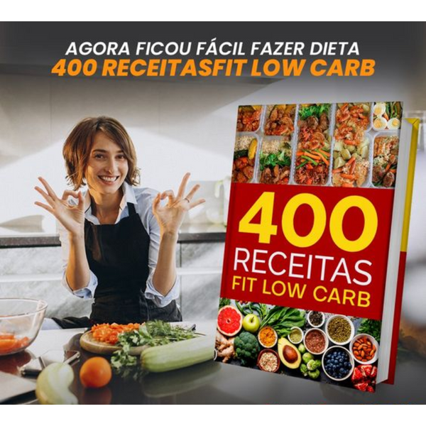 400 Receitas Fit Low Carb para Emagrecer Rápido com Cardapio